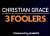 Christian Grace - 3 Foolers
